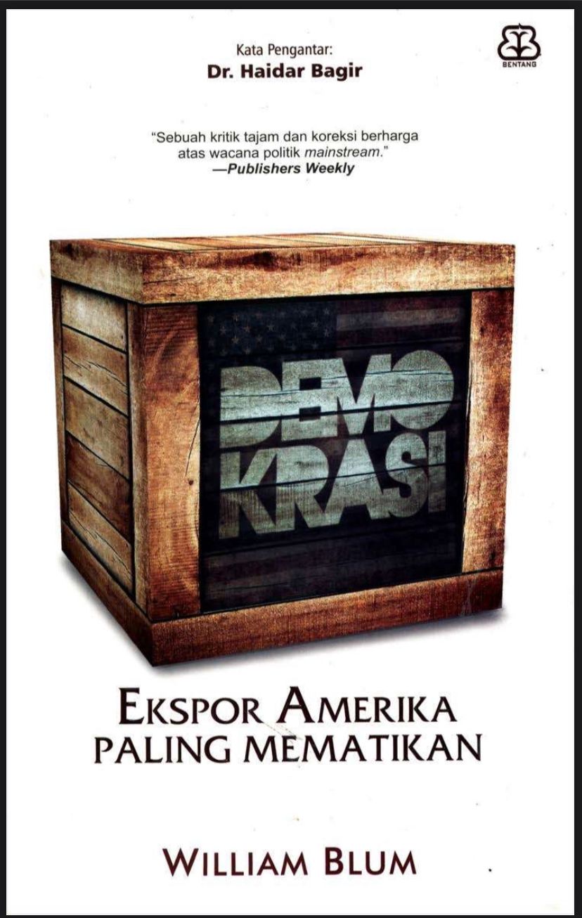 Demokrasi : Ekspor Amerika Paling Mematikan